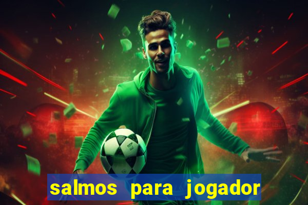 salmos para jogador de futebol